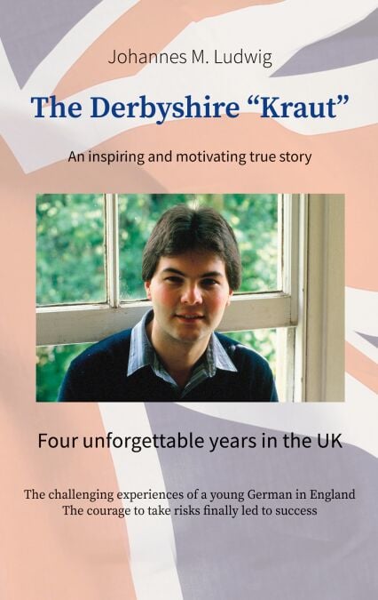 The Derbyshire “Kraut” - An inspiring and motivating true story