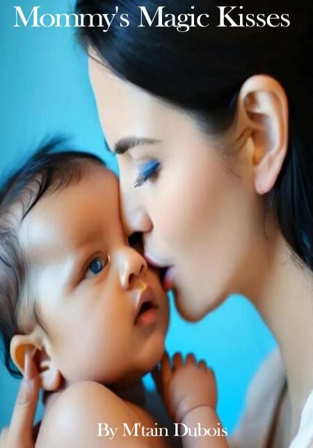 Mommy's Magic Kisses