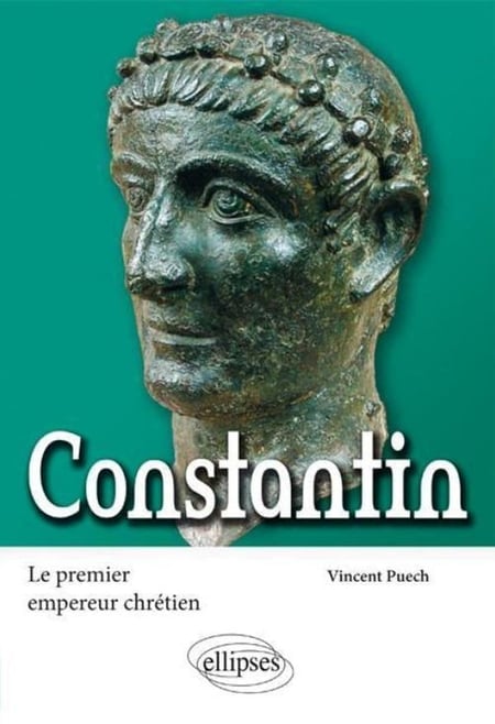Constantin - le premier empereur chrétien