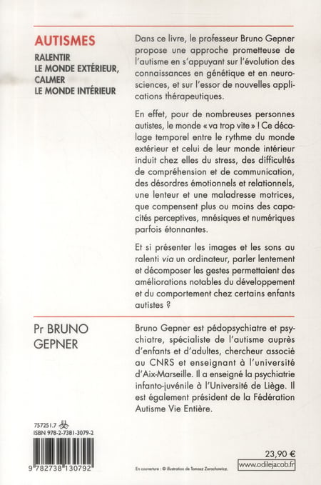 Autismes - Ralentir Le Monde Extérieur, Calmer Le Monde Intérieur ...