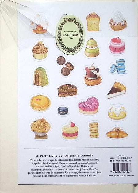 Le petit livre de pâtisserie de Ladurée : Tout le savoir-faire de