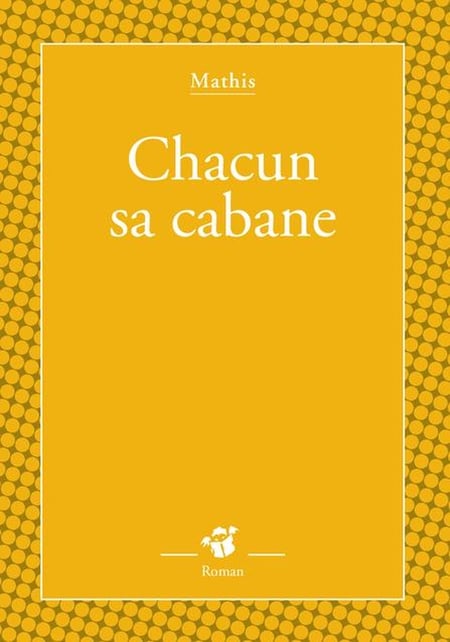 Chacun sa cabane