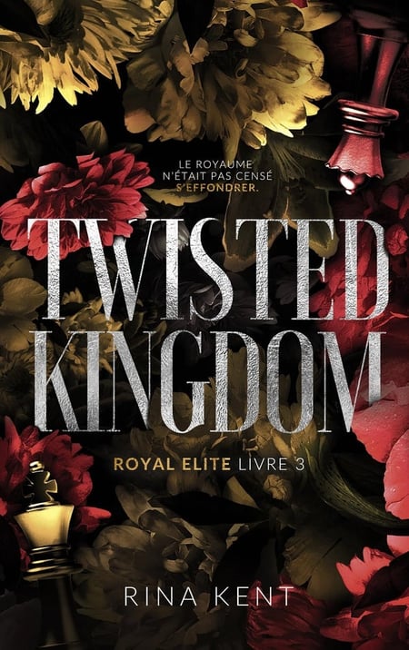 Royal Elite Tome 3 : Twisted Kingdom
