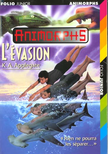 Animorphs t.15 - l'évasion