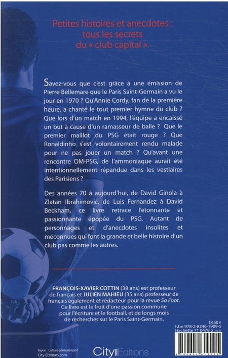 Histoires insolites et secrète du psg : Julien Mahieu,François-Xavier  Cottin - 2824619090 - Livres Sports