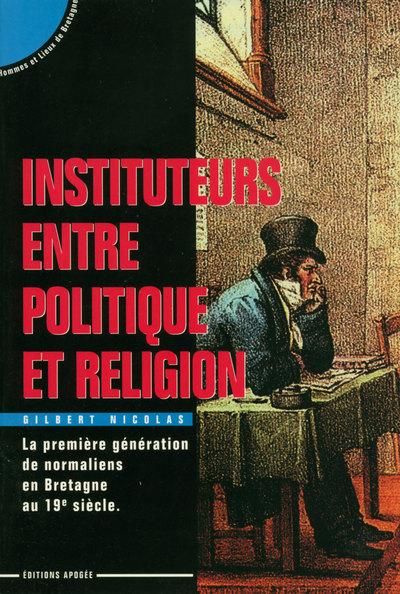 Instituteurs entre polit. & religion