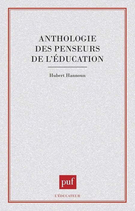 L'anthologie des penseurs de l education
