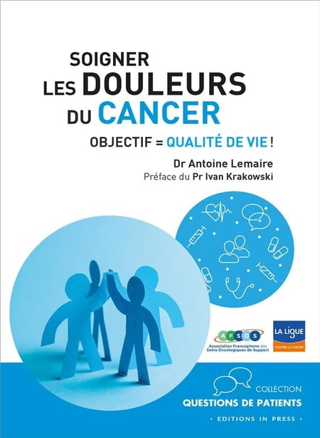 Soigner les douleurs du cancer - objectif : qualité de vie !