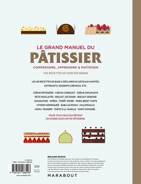 Le grand manuel du pâtissier : Mélanie Dupuis, Anne Cazor- Livres
