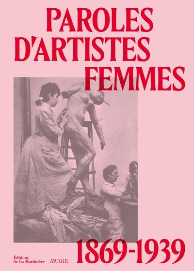 Paroles d'artistes femmes - 1869-1939