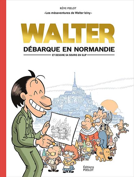 media/pim/les-mesaventures-de-walter-iziny-t-1-walter-debarque-en-normandie-et-dessine-sa--9782957326402_0.jpg