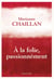 A la folie, passionnément