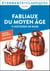 Fabliaux du Moyen Âge. 11 histoires de ruse