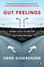 Gut Feelings - Short Cuts to Better Decision Making