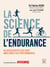 La science de l'endurance : 40 découvertes qui vont améliorer vos performances