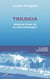 Trilogia - Histoires d'une vie en trois monologues