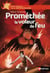 Pométhée le voleur de feu - Le voleur de feu
