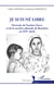 Je suis né libre - Portraits de l'esclave Furcy et de la société coloniale de Bourbon au XIXe siècle