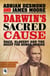 Darwin's Sacred Cause - Race, Slavery and the Quest for Human Origins