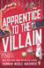 Apprentice to the Villain - The hilarious fantasy romance from the New York Times bestselling author and TikTok sensation