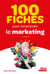 100 fiches pour comprendre le marketing