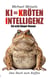 KI = Kröten-Intelligenz - Ein echt kluger Roman