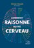Comment raisonne notre cerveau