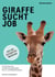 Giraffe sucht Job - Ein Orientierungs- und Bewerbungsratgeber für Um- und Wiedereinsteiger