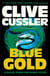 Blue Gold - A novel from the NUMA Files
