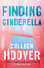 Finding Cinderella - From the bestselling author of IT ENDS WITH US