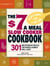The $7 a Meal Slow Cooker Cookbook - 301 Delicious, Nutritious Recipes the Whole Family Will Love!