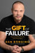 The Gift of Failure - (And I'll rethink the title if this book fails!)