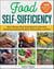Food Self-Sufficiency - Basic Permaculture Techniques for Vegetable Gardening, Keeping Chickens, Raising Bees, and More