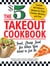 The $5 Takeout Cookbook - Good, Cheap Food for When You Want to Eat In