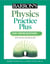 Barron's Physics Practice Plus: 400+ Online Questions and Quick Study Review