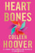 Heart Bones - An emotional romance of first love, secrets and heartbreak from the author of global sensation VERITY