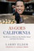 As Goes California - My Mission to Rescue the Golden State and Save the Nation