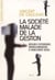 La Société malade de la gestion. Idéologie gestionnaire, pouvoir managérial et harcèlement social - Idéologie gestionnaire, pouvoir managérial et harcèlement social
