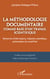 La méthodologie documentaire comme base d’un travail scientifique - Recherche d’informations, rédaction scientifique, présentation du travail final