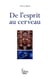 De l'esprit au cerveau