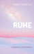 Ruhe - Ganzheit als Mysterium