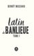 Latin de banlieue - Tome 1