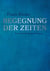 Begegnung der Zeiten - Band 2 der Sonnenstern-Trilogie
