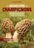 Le grand livre des champignons du Québec et de l'est du Canada - Édition revue et augmentée