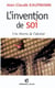 L'invention de soi - Une théorie de l'identité