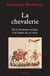 La chevalerie - De la Germanie antique à la France du XIIe siècle
