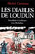 Les Diables de Loudun - Sorcellerie et politique sous Richelieu