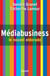 Médiabusiness - Le nouvel eldorado