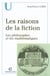 Les raisons de la fiction - Les philosophes et les mathématiques