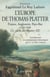 L'Europe de Thomas Platter - France, Angleterre, Pays-Bas 1599-1600. (Le siècle des Platter III)